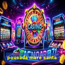 pousada mare santa